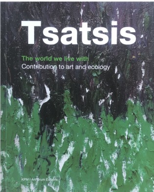 Book cover titled "Tsatsis: The world we live with—Contribution to art and ecology," featuring an abstract painting with textured green and black brushstrokes resembling grass and trees.